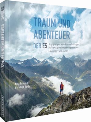 Traum und Abenteuer - Der E5, Nina Ruhland