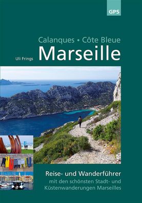 Marseille, Calanques, C?te Bleue, Uli Frings