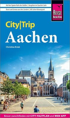 Reise Know-How CityTrip Aachen, Christine Krieb