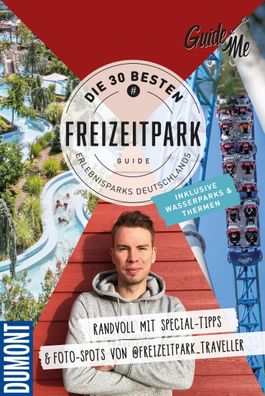 GuideMe Travel Book Die 30 besten Freizeitparks Deutschlands - Reisef?hrer, ...