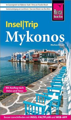Reise Know-How InselTrip Mykonos mit Ausflug nach Delos und T?nos, Markus B ...