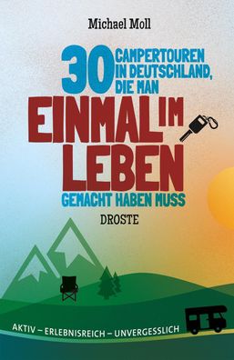 30 Campertouren in Deutschland, die man einmal im Leben gemacht haben muss, ...