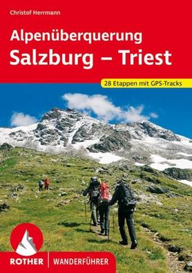 Alpen?berquerung Salzburg - Triest, Christof Herrmann
