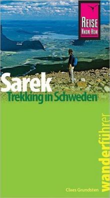 Reise Know-How Wanderf?hrer Sarek - Trekking in Schweden, Claes Grundsten