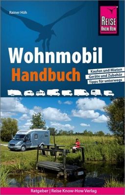 Reise Know-How Wohnmobil-Handbuch, Rainer H?h