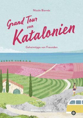Grand Tour von Katalonien Reisehandbuch, Nicole Biarn?s