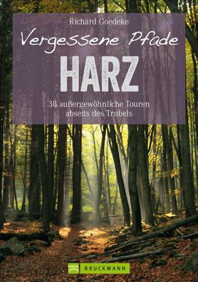 Vergessene Pfade im Harz, Richard Goedeke