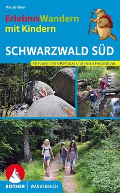 ErlebnisWandern mit Kindern Schwarzwald S?d, Marcel Gisler