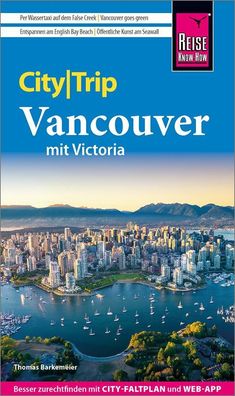 Reise Know-How CityTrip Vancouver mit Victoria, Thomas Barkemeier