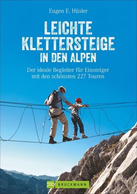 Leichte Klettersteige in den Alpen, Eugen E. H?sler