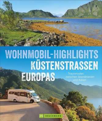 Wohnmobil-Highlights K?stenstra?en Europas, Torsten Berning