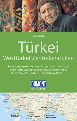 DuMont Reise-Handbuch Reisef?hrer T?rkei, Westt?rkei, Zentralanatolien, Han ...