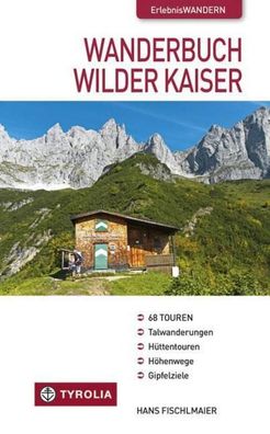 Wanderbuch Wilder Kaiser, Hans Fischlmaier