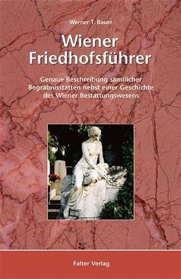 Wiener Friedhofsf?hrer, Werner T. Bauer