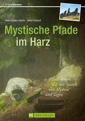 Mystische Pfade im Harz, Stefan Feldhoff
