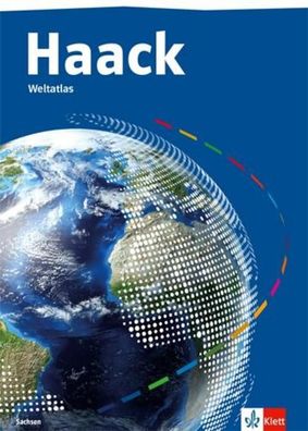 Haack Weltatlas. Ausgabe Sachsen Sekundarstufe I und II. Atlas Klasse 5-13,