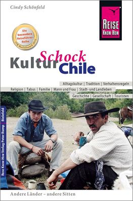 Reise Know-How KulturSchock Chile, Cindy Sch?nfeld