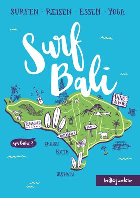 Surf Bali - Indojunkie Reisef?hrer, Petra Hess