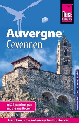 Reise Know-How Reisef?hrer Auvergne, Cevennen mit 29 Wanderungen und 6 Fahr ...