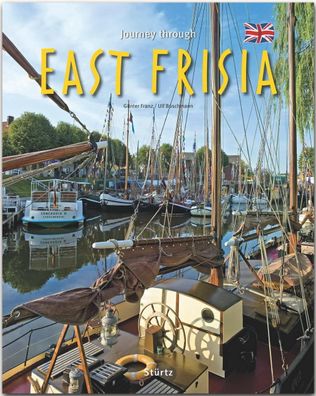 Journey through East Frisia - Reise durch Ostfriesland, Ulf Buschmann