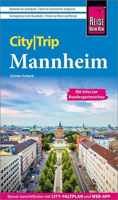 Reise Know-How CityTrip Mannheim mit Infos zur Bundesgartenschau, G?nter Sc ...