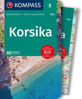 Kompass Wanderf?hrer Korsika, 80 Touren mit Extra-Tourenkarte, Peter Mertz