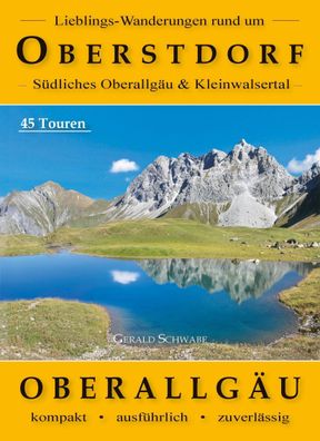 Lieblings-Wanderungen rund um Oberstdorf, Gerald Schwabe
