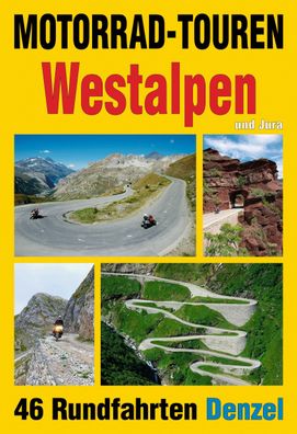 Motorrad-Touren Westalpen und Jura, Harald Denzel