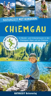Naturzeit mit Kindern: Chiemgau, Christian Winkler