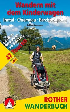 Wandern mit dem Kinderwagen Inntal - Chiemgau - Berchtesgaden, Sabine Kohwa ...