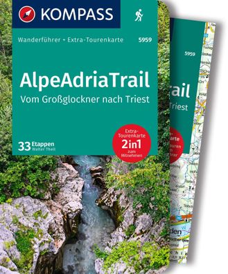 Kompass Wanderf?hrer AlpeAdriaTrail, Vom Gro?glockner nach Triest, 33 Etapp ...