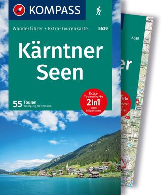 Kompass Wanderf?hrer K?rntner Seen, 55 Touren mit Extra-Tourenkarte, Wolfga ...
