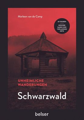 Unheimliche Wanderungen Schwarzwald, Marleen van de Camp