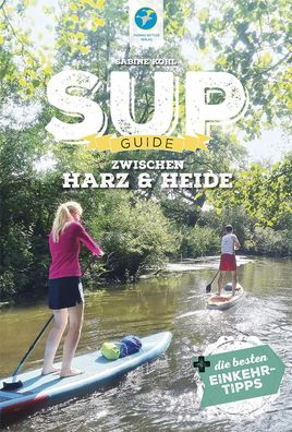 SUP-Guide zwischen Harz & Heide, Sabine Kohl