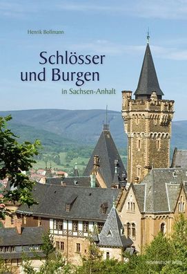 Schl?sser und Burgen in Sachsen-Anhalt, Henrik Bollmann