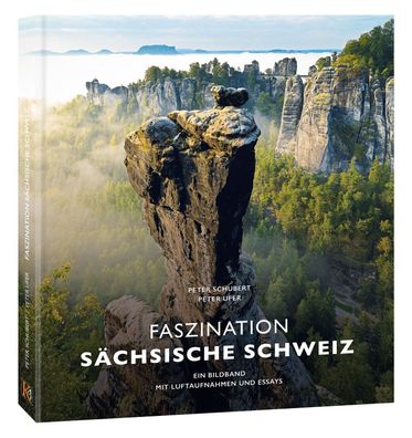 Faszination S?chsische Schweiz, Peter Schubert