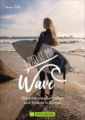 I did it my wave!, Verena T?lle
