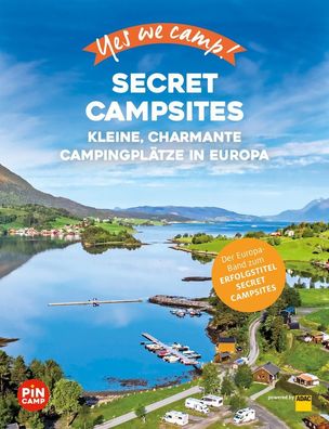 Yes we camp! Secret Campsites (Europa), Katja Hein