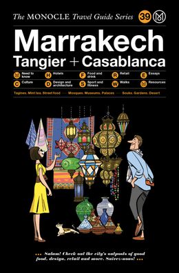 The Monocle Travel Guide to Marrakech, Tangier + Casablanca, Monocle