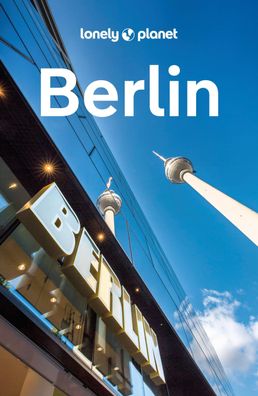 LONELY PLANET Reisef?hrer Berlin, Andrea Schulte-Peevers