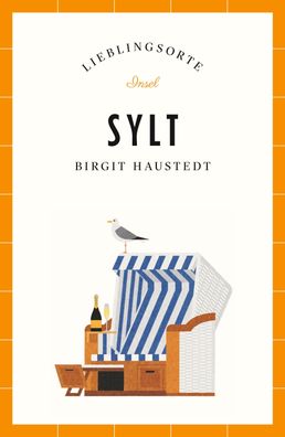 Sylt - Lieblingsorte, Birgit Haustedt