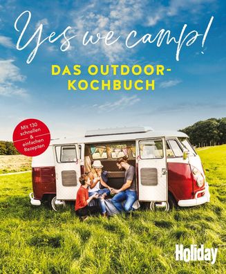 Yes we camp! - Das Outdoor-Kochbuch,