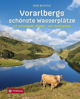 Vorarlbergs sch?nste Wasserpl?tze, Heike Bechtold