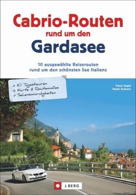 Cabrio-Routen rund um den Gardasee, Petra Gagel