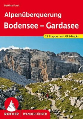 Alpen?berquerung Bodensee - Gardasee, Bettina Forst