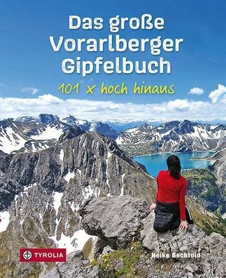 Das gro?e Vorarlberger Gipfelbuch, Heike Bechtold