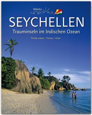 Horizont Seychellen - Trauminseln im Indischen Ozean, Thomas Haltner