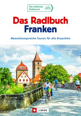 Das Radlbuch Franken, Bernhard Irlinger