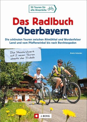 Das Radlbuch Oberbayern, Armin Scheider