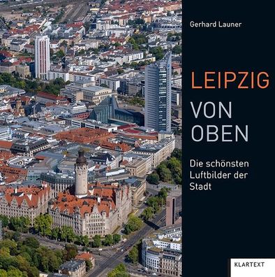 Leipzig von oben, Gerhard Launer